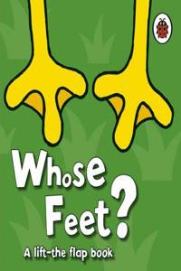 Whose Feet A Life The Flap Book