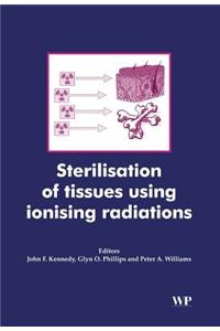 Sterilisation of Tissues Using Ionising Radiations