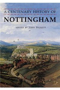 A Centenary History of Nottingham