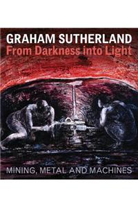 Graham Sutherland: from Darkness into Light
