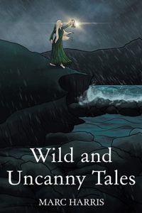 Wild and Uncanny Tales