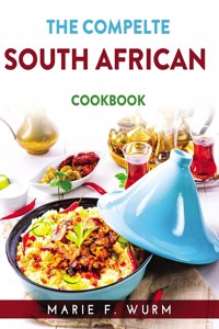 The Complete South African Cookbook