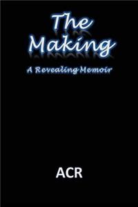 Making: A Revealing Memoir
