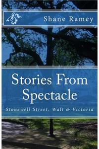 Stories from Spectacle: Stonewell Street, Walt & Victoria