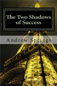 Two Shadows of Success