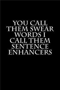 You Call Them Swear Words But I Call Them Sentence Enhancers