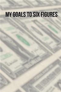 My Goals to Six Figures