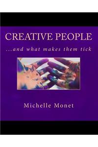 Creative People...and what makes them tick!