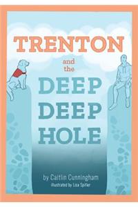 TRENTON and the Deep Deep Hole