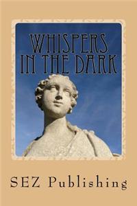 Whispers in the Dark