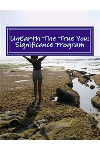 UnEarth The True You