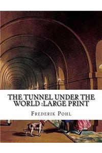 The Tunnel Under the World