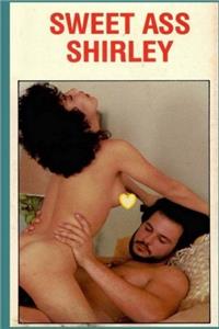 Sweet Ass Shirley  Adult Erotica