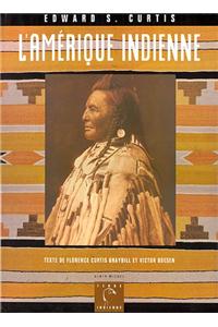 Amerique Indienne D'Edward S. Curtis (L')