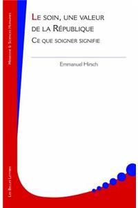 Le Soin, Une Valeur de la Republique