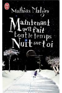 Maintenant Qu Il Fait Tout Le Temps Nuit