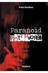 Paranoïd patchwork