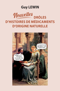 Nouvelles drôles d'histoires de médicaments d'origine naturelle