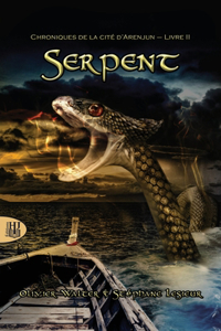 Serpent (Chroniques de la cité d'Arenjun - Livre II)