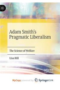 Adam Smith's Pragmatic Liberalism
