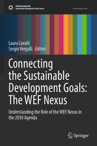 Connecting the Sustainable Development Goals: The Wef Nexus