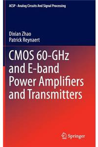 CMOS 60-Ghz and E-Band Power Amplifiers and Transmitters