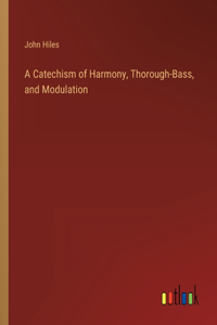 Catechism of Harmony, Thorough-Bass, and Modulation