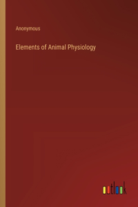 Elements of Animal Physiology