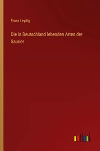 in Deutschland lebenden Arten der Saurier