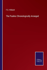 Psalms Chronologically Arranged