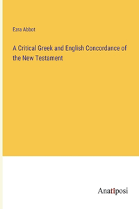 Critical Greek and English Concordance of the New Testament