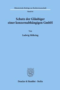 Schutz Der Glaubiger Einer Konzernabhangigen Gmbh