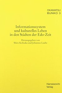 Informationssystem Und Kulturelles Leben in Den Stadten Der Edo-Zeit