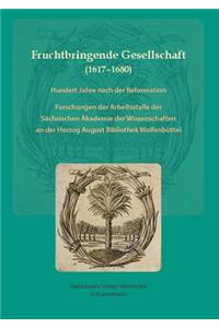 Fruchtbringende Gesellschaft (1617-1680). Hundert Jahre Nach Der Reformation