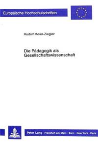 Die Paedagogik als Gesellschaftswissenschaft