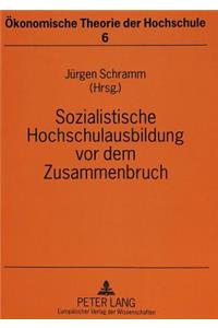 Sozialistische Hochschulausbildung VOR Dem Zusammenbruch