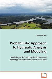 Probabilistic Approach to Hydraulic Analysis