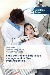 Fluid control and Soft tissue management in Fixed Prosthodontics