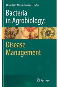 Bacteria in Agrobiology: Disease Management