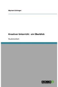 Kreativer Unterricht - ein Überblick