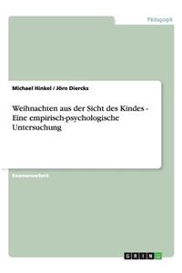 Weihnachten aus der Sicht des Kindes - Eine empirisch-psychologische Untersuchung