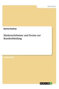 Markenerlebnisse und Events zur Kundenbindung