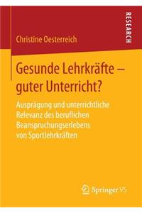 Gesunde Lehrkräfte - guter Unterricht?
