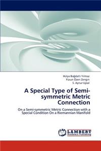 Special Type of Semi-symmetric Metric Connection