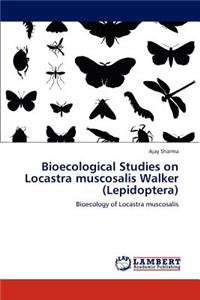 Bioecological Studies on Locastra muscosalis Walker (Lepidoptera)