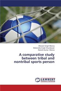 Comparative Study Between Tribal and Nontribal Sports Person