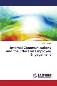 Internal Communications and the Effect on Employee Engagement