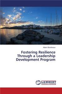 Fostering Resilience Through a Leadership Development Program