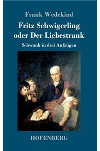 Fritz Schwigerling oder Der Liebestrank
