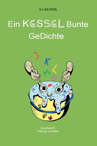 Ein KESSEL Bunte GeDichte